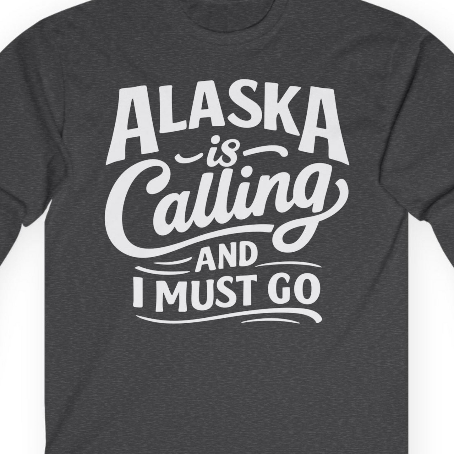 Alaska Is Calling Adventure Typography Shirt Long Sleeve Shirt – Dark Heather – Alaska Cruise Shirts Close Up