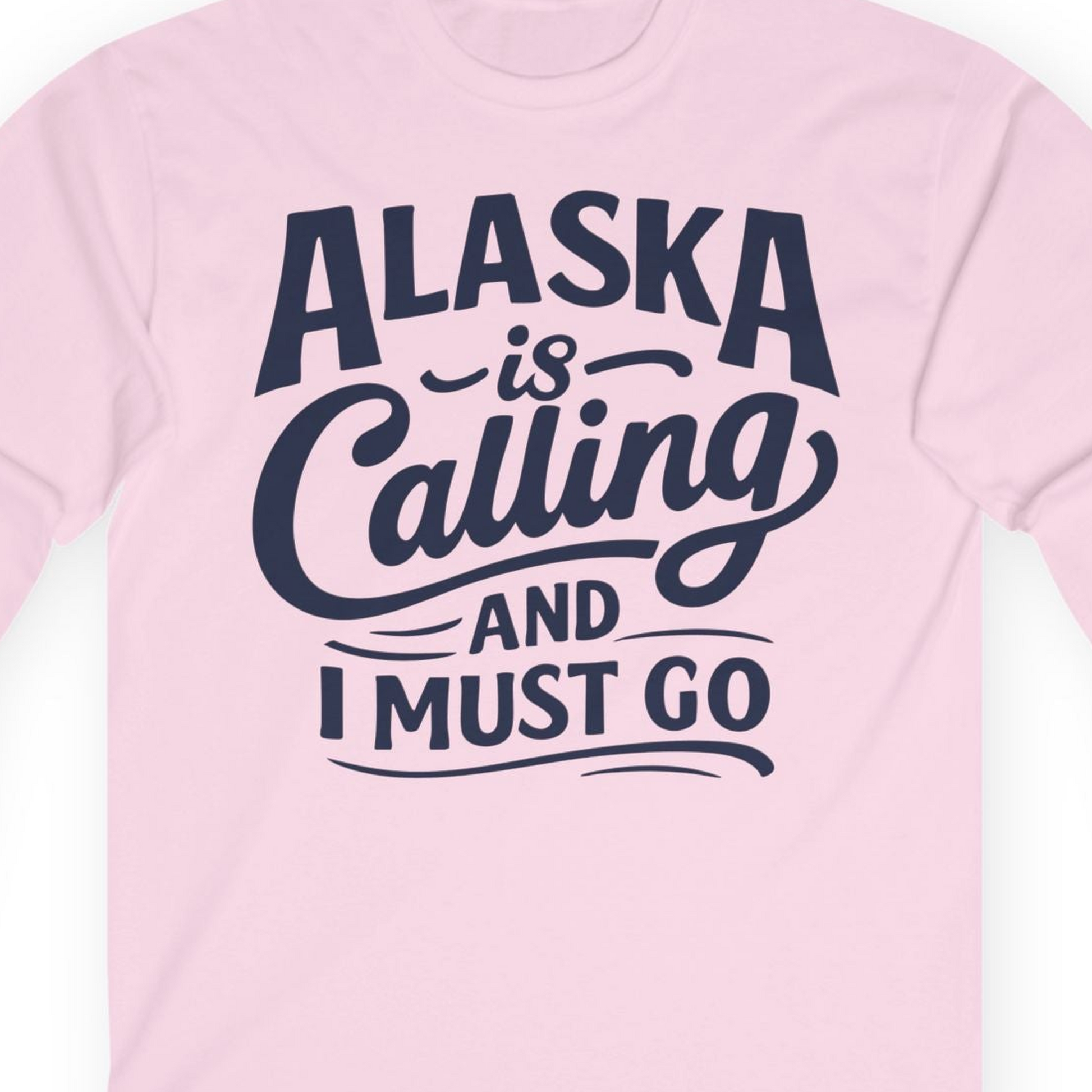 Alaska Is Calling Adventure Typography Shirt Long Sleeve Shirt – Light Pink – Alaska Cruise Shirts Close Up