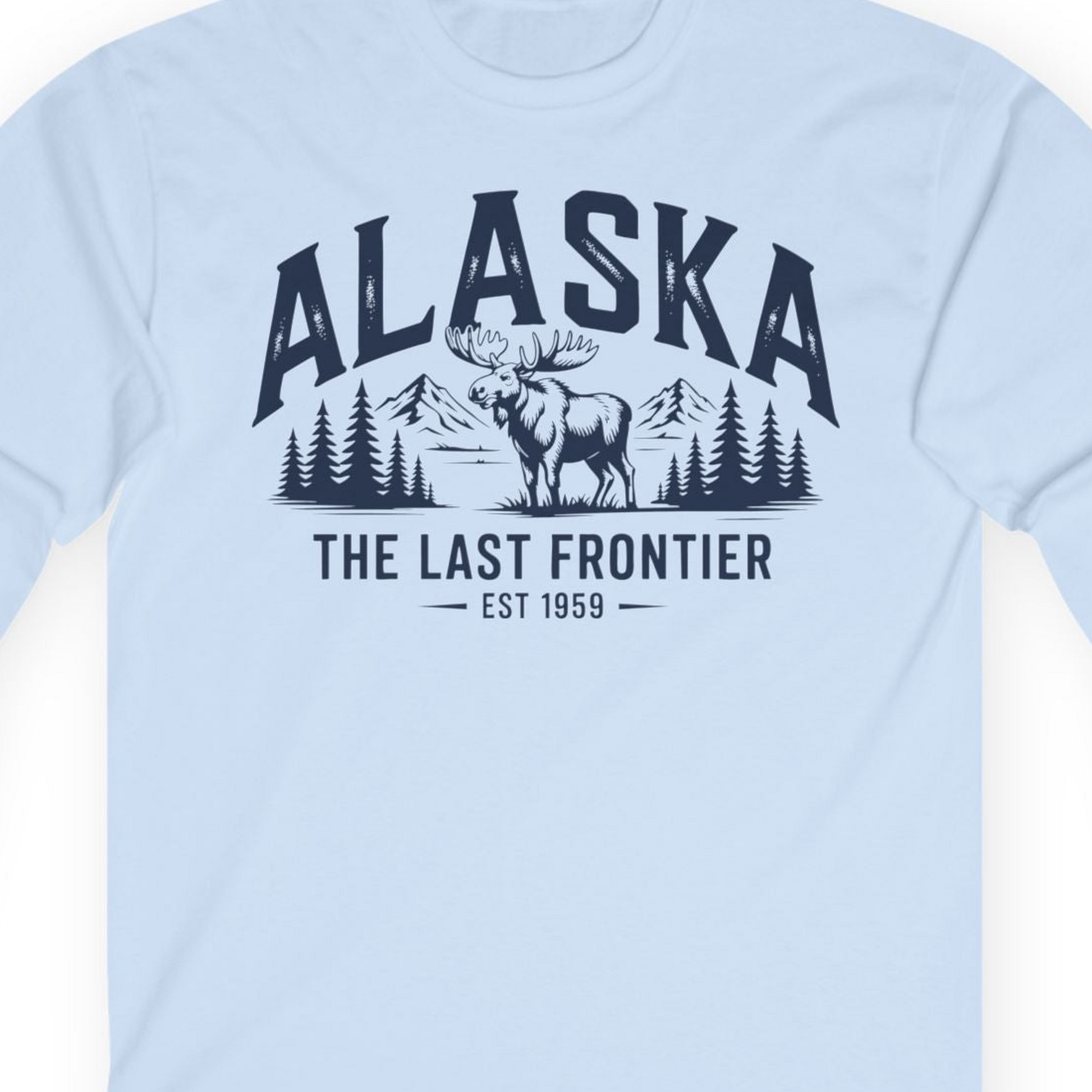 Alaska The Last Frontier Moose Mountain Wilderness Graphic Shirt — Long Sleeve Long Sleeve Shirt – Light Blue – Alaska Cruise Shirts Close Up