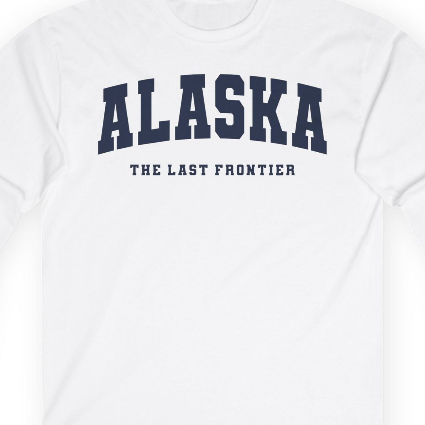 Alaska The Last Frontier Bold Collegiate Vintage State Pride Shirt — Long Sleeve Long Sleeve Shirt – White – Alaska Cruise Shirts Close Up