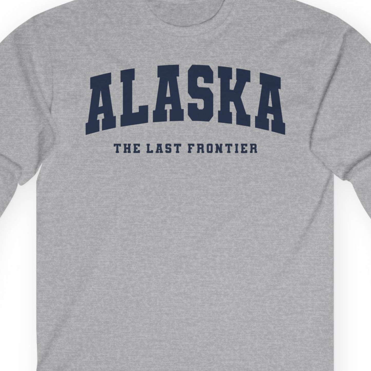 Alaska The Last Frontier Bold Collegiate Vintage State Pride Shirt — Long Sleeve Long Sleeve Shirt – Sport Grey – Alaska Cruise Shirts Close Up