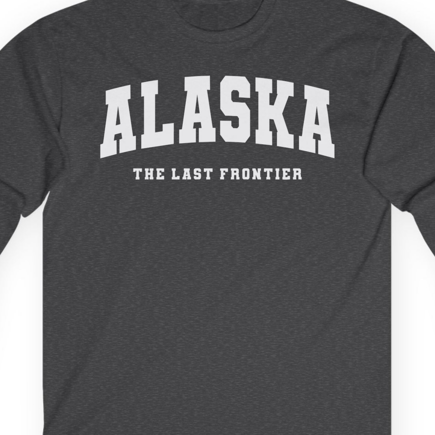 Alaska The Last Frontier Bold Collegiate Vintage State Pride Shirt — Long Sleeve Long Sleeve Shirt – Dark Heather – Alaska Cruise Shirts Close Up