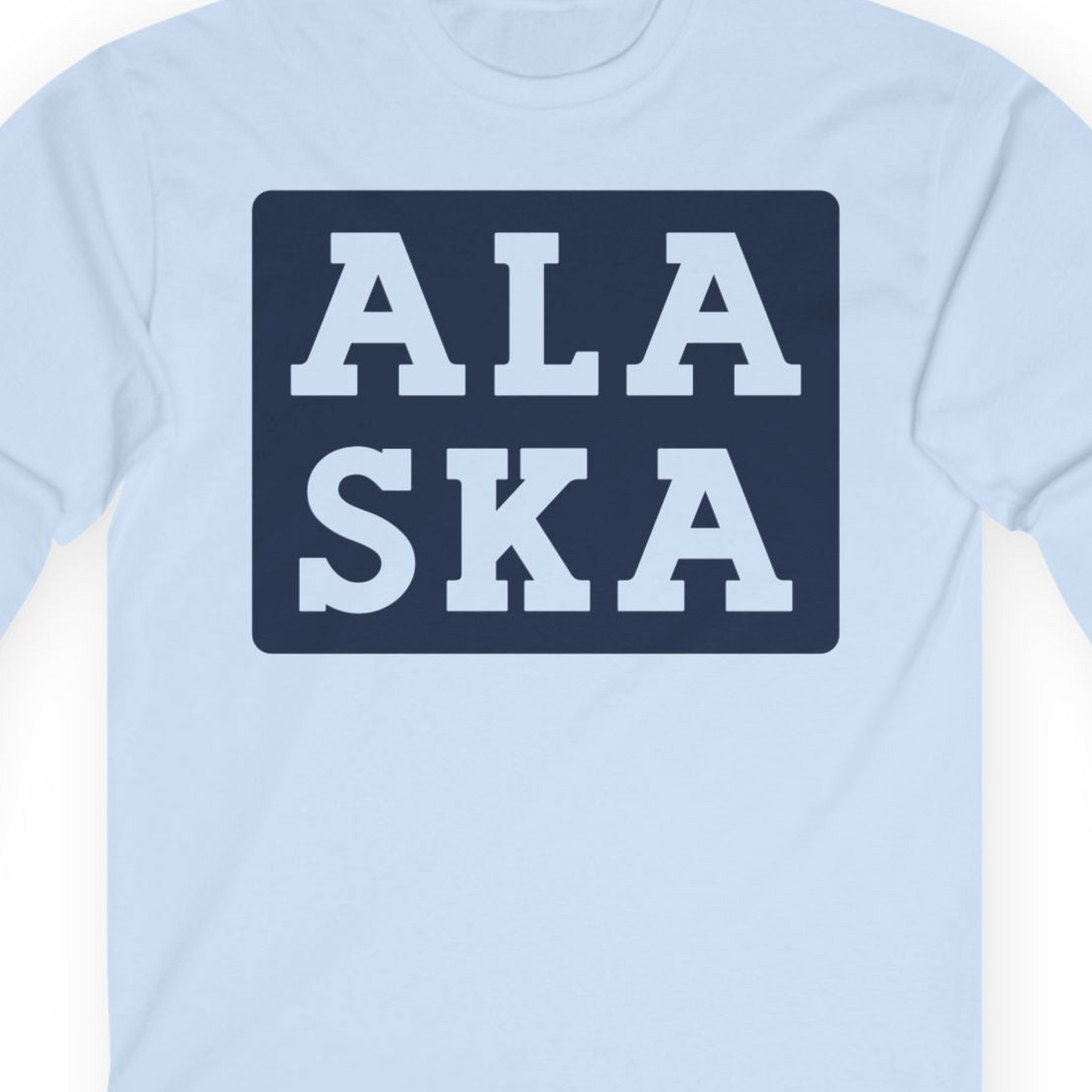 Bold Alaska Block Text Shirt Long Sleeve Shirt – Light Blue – Alaska Cruise Shirts Close Up