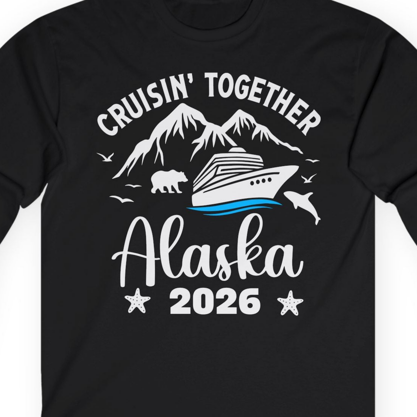 Alaska Cruise Adventure 2026 Shirt Long Sleeve Shirt – Black – Alaska Cruise Shirts Close Up