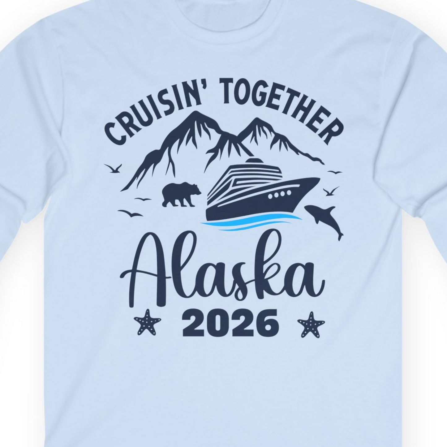 Alaska Cruise Adventure 2026 Shirt Long Sleeve Shirt – Light Blue – Alaska Cruise Shirts Close Up