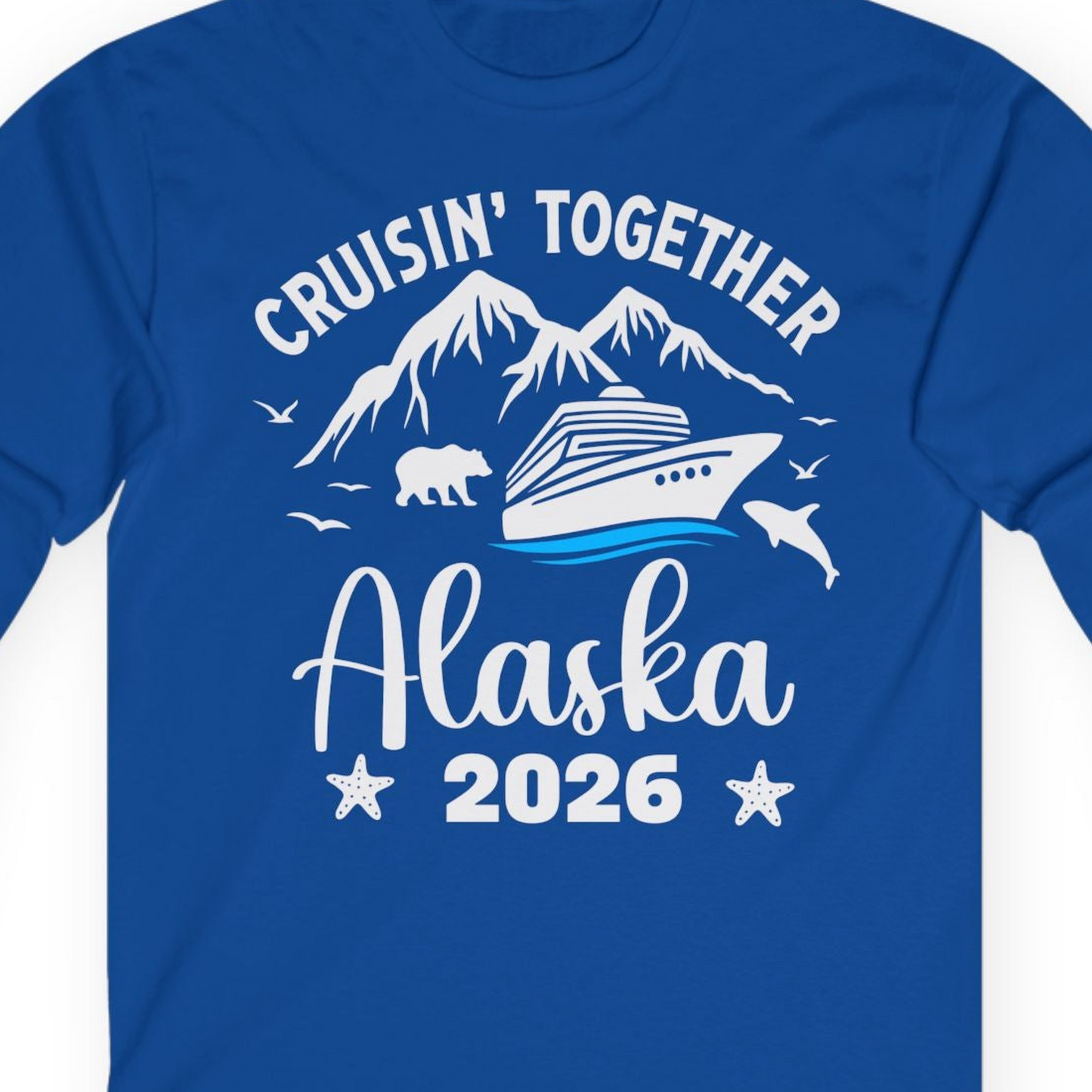 Alaska Cruise Adventure 2026 Shirt Long Sleeve Shirt – Royal – Alaska Cruise Shirts Close Up