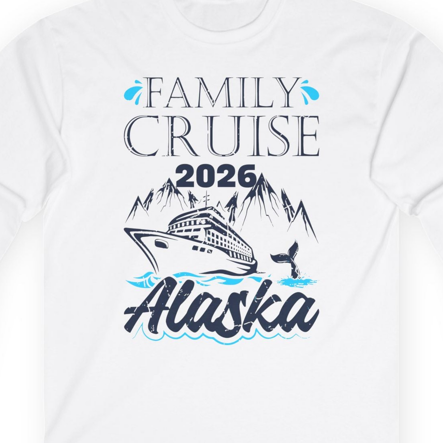 Alaska Family Cruise Shirt Long Sleeve Shirt – White – Alaska Cruise Shirts Close Up