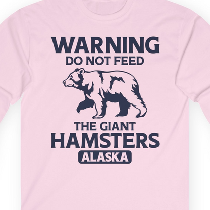 Warning Do Not Feed The Giant Hamsters Alaska Funny Bear Shirt — Long Sleeve Long Sleeve Shirt – Light Pink – Alaska Cruise Shirts Close Up