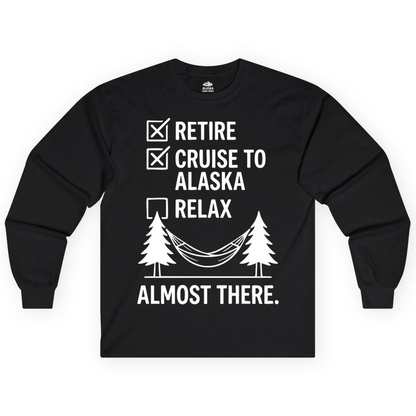 Alaska Cruise Retirement Checklist Shirt Long Sleeve Shirt – Black – Alaska Cruise Shirts Close Up