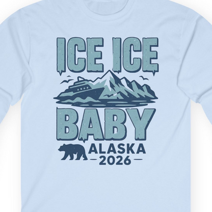 Ice Ice Baby Alaska Cruise Shirt Long Sleeve Shirt – Light Blue – Alaska Cruise Shirts Close Up