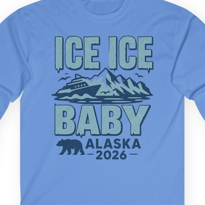 Ice Ice Baby Alaska Cruise Shirt Long Sleeve Shirt – Carolina Blue – Alaska Cruise Shirts Close Up