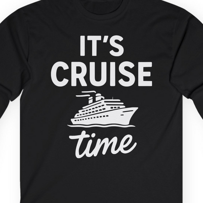 It’s Cruise Time Fun Graphic Cruise Shirt for Vacation Travelers — Long Sleeve Long Sleeve Shirt – Black – Alaska Cruise Shirts Close Up