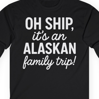 Funny Alaska Family Cruise Trip Statement Vacation Shirt — Long Sleeve Long Sleeve Shirt – Black – Alaska Cruise Shirts Close Up