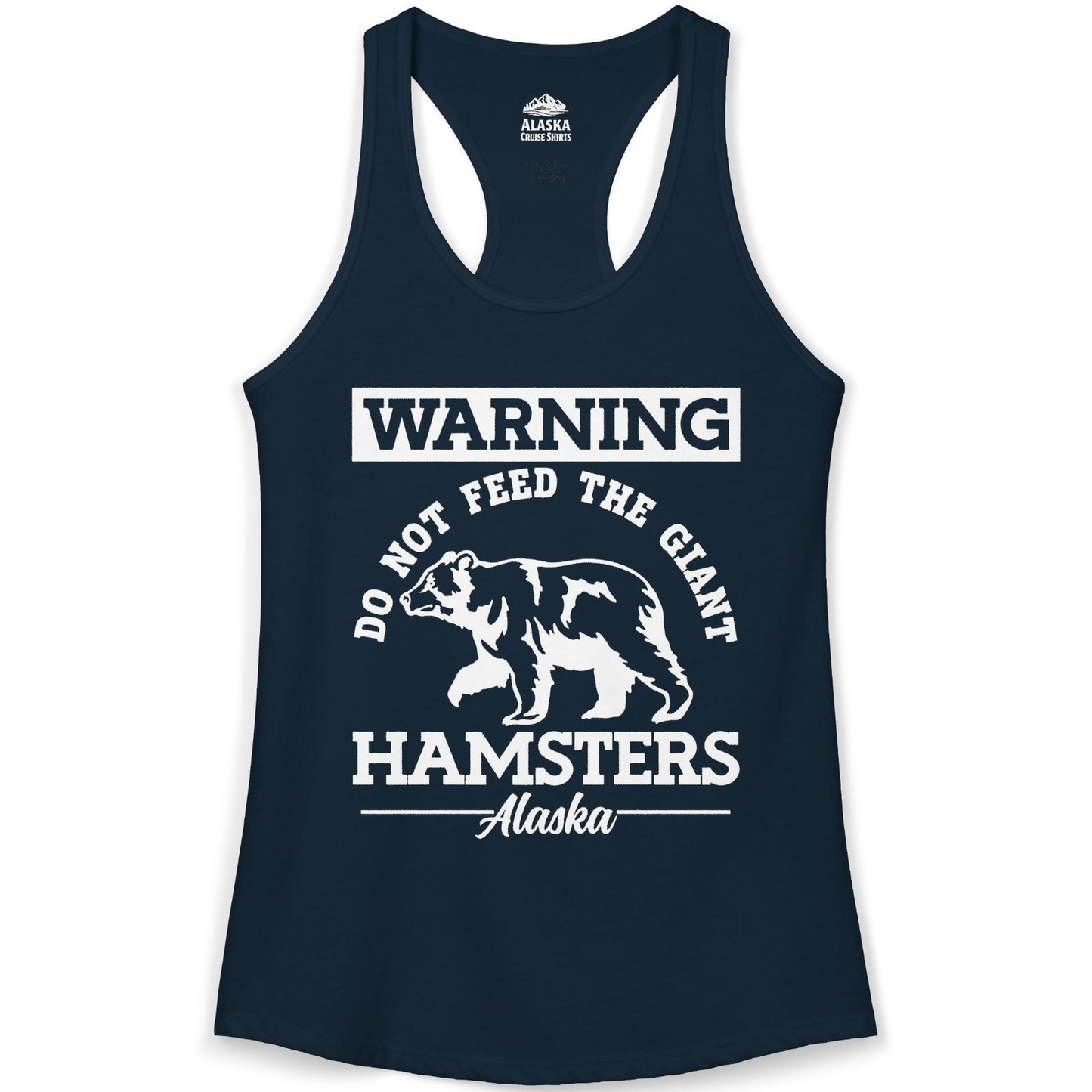 Funny Alaska Bear Warning Parody Do Not Feed the Giant Hamsters Shirt — Ladies Tank Ladies Tank Top – Alaska Cruise Shirts