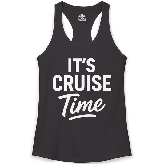 It’s Cruise Time Vacation Shirt for Cruise Lovers and Travelers — Ladies Tank Ladies Tank Top – Alaska Cruise Shirts