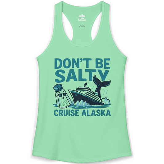 Don’t Be Salty Alaska Cruise Shirt Whale Pun Funny Vacation Tee — Ladies Tank Ladies Tank Top – Alaska Cruise Shirts