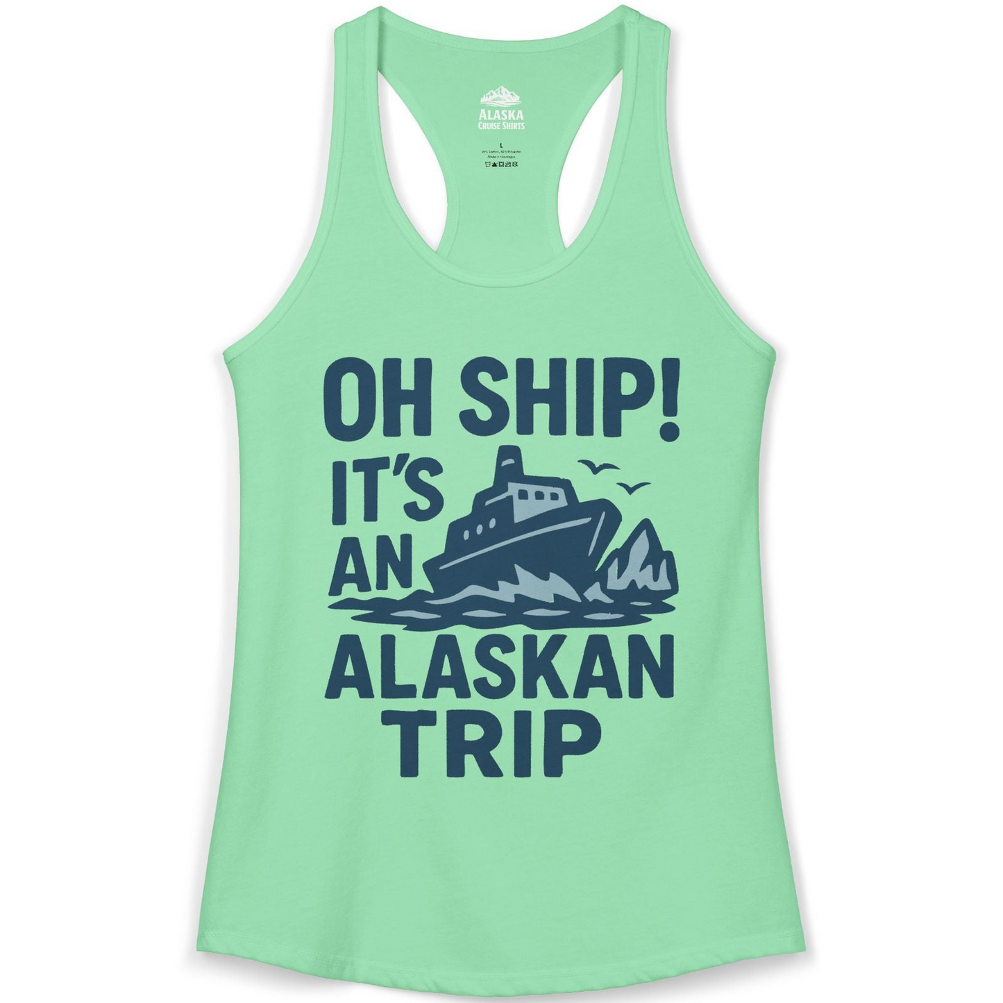 Oh Ship It’s an Alaskan Trip Funny Alaska Cruise Shirt — Ladies Tank Ladies Tank Top – Alaska Cruise Shirts