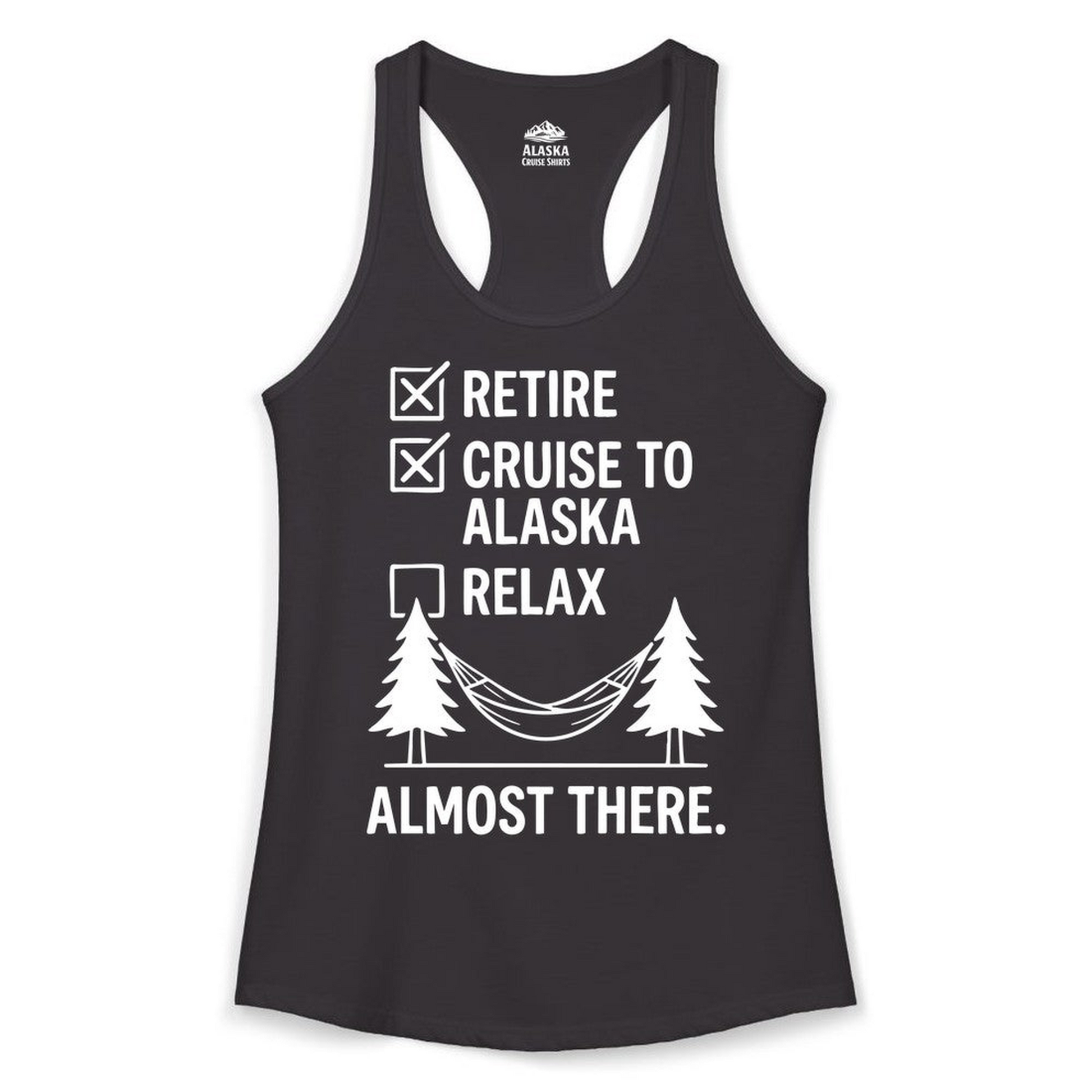 Alaska Cruise Retirement Checklist Shirt Ladies Tank Top – Alaska Cruise Shirts Close Up