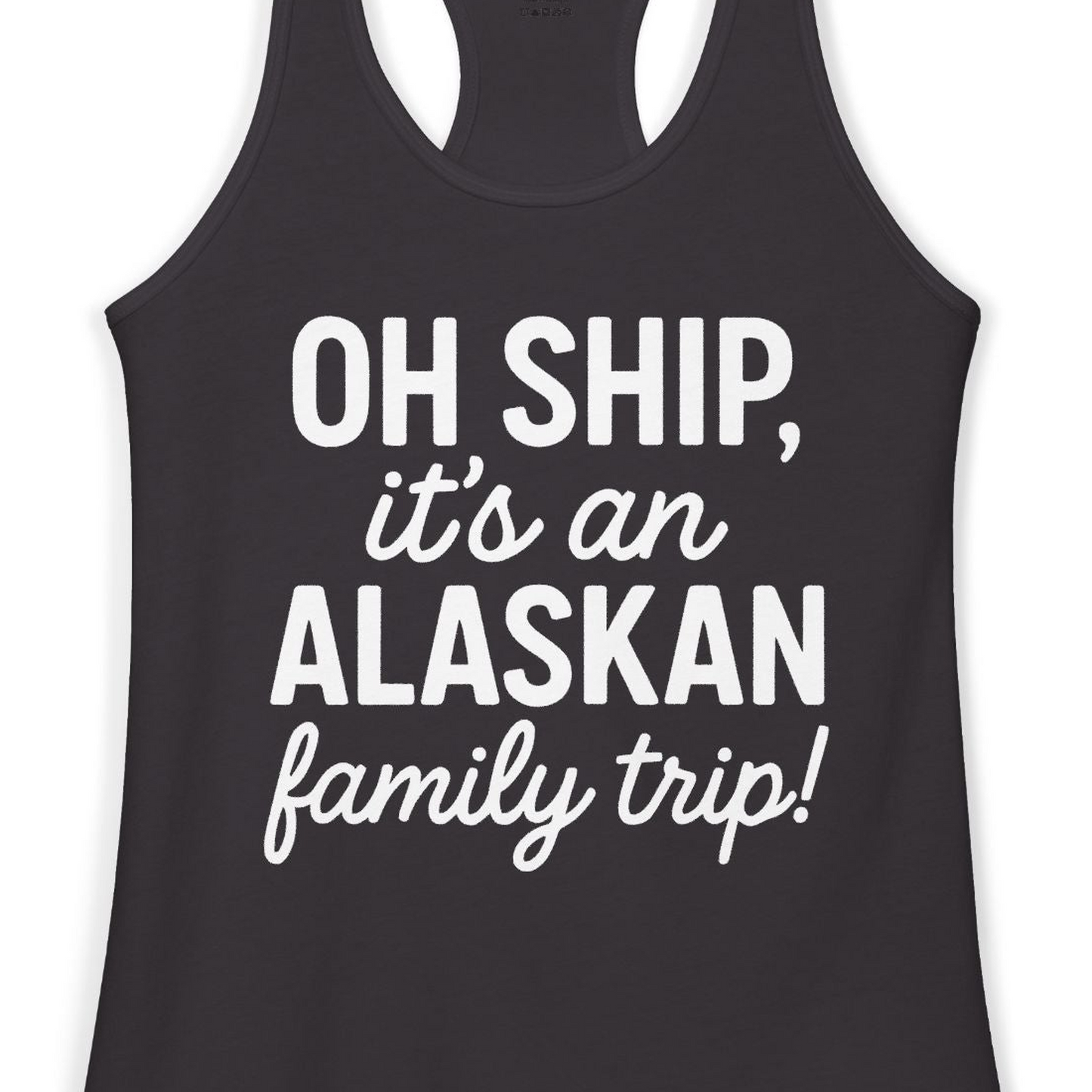 Funny Alaska Family Cruise Trip Statement Vacation Shirt — Ladies Tank Ladies Tank Top – Alaska Cruise Shirts Close Up