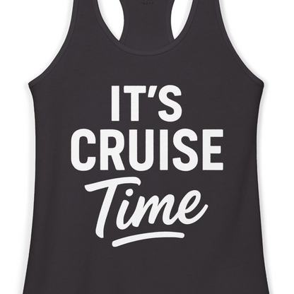It’s Cruise Time Vacation Shirt for Cruise Lovers and Travelers — Ladies Tank Ladies Tank Top – Alaska Cruise Shirts Close Up