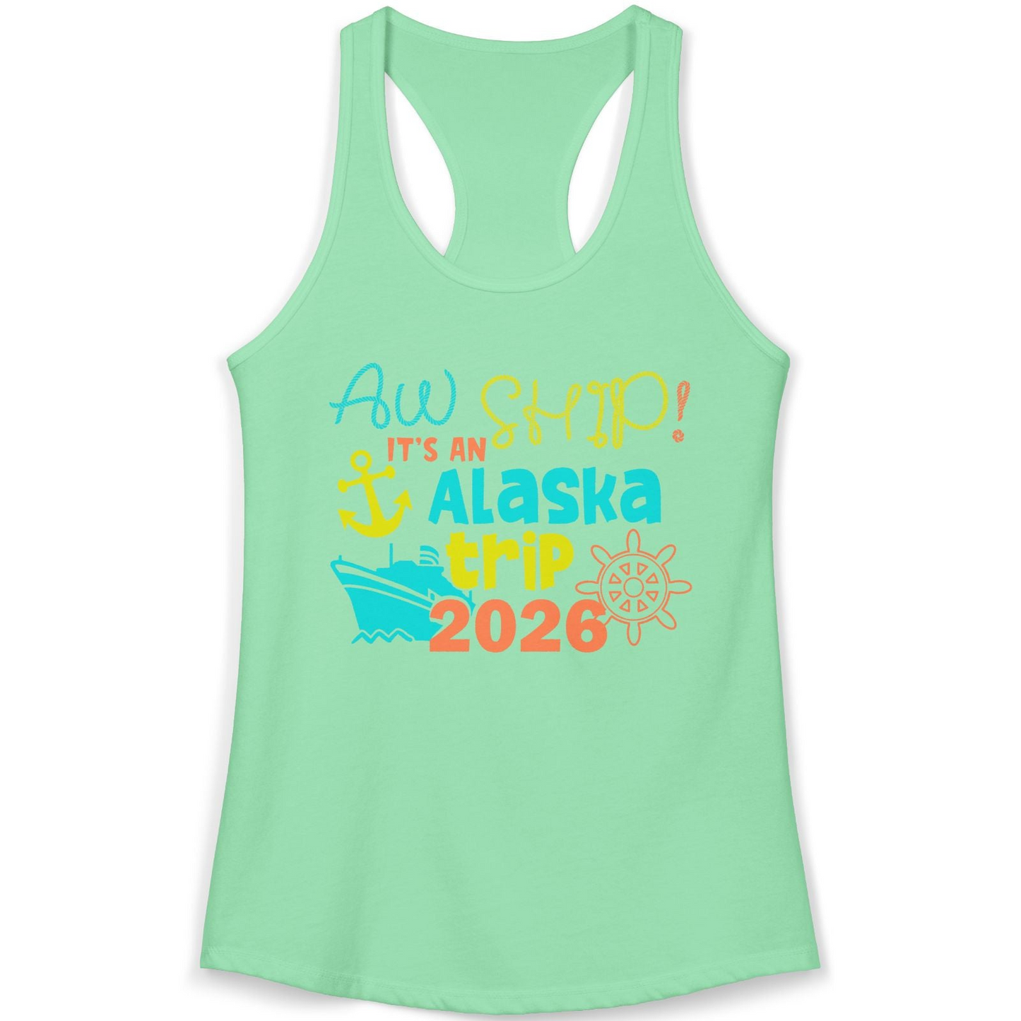 Alaska Trip 2026 Shirt Fun Nautical Cruise Family Group Matching Tee — Ladies Tank Ladies Tank Top – Solid Mint – Alaska Cruise Shirts