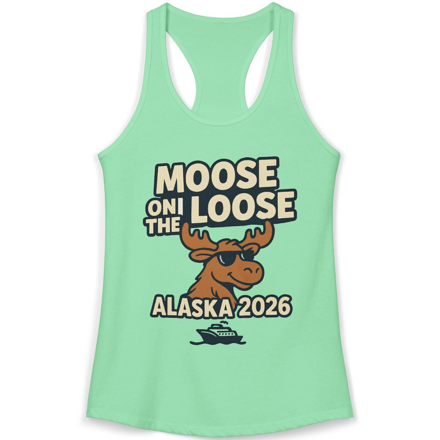 Moose on the Loose Alaska 2026 Cruise Cartoon Funny Shirt — Ladies Tank Ladies Tank Top – Solid Mint – Alaska Cruise Shirts