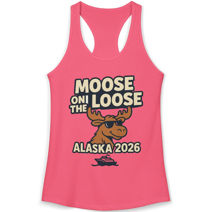 Moose on the Loose Alaska 2026 Cruise Cartoon Funny Shirt — Ladies Tank Ladies Tank Top – Hot Pink – Alaska Cruise Shirts