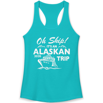 Oh Ship Alaskan Cruise Shirt 2026 Ladies Tank Top – Tahiti Blue – Alaska Cruise Shirts