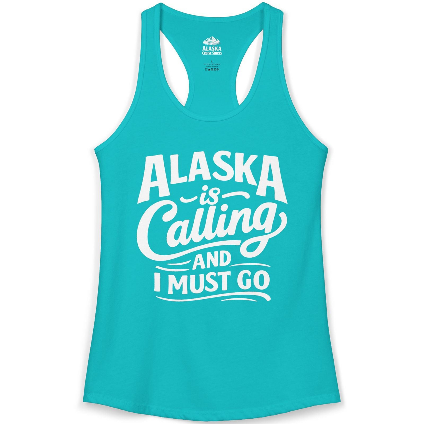 Alaska Is Calling Adventure Typography Shirt Ladies Tank Top – Tahiti Blue – Alaska Cruise Shirts