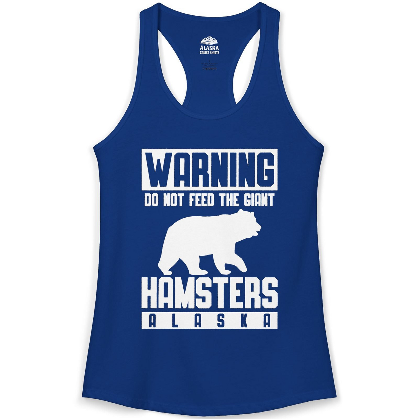 Funny Alaska Bear Giant Hamster Warning Sign Shirt for Travelers — Ladies Tank Ladies Tank Top – Solid Royal – Alaska Cruise Shirts