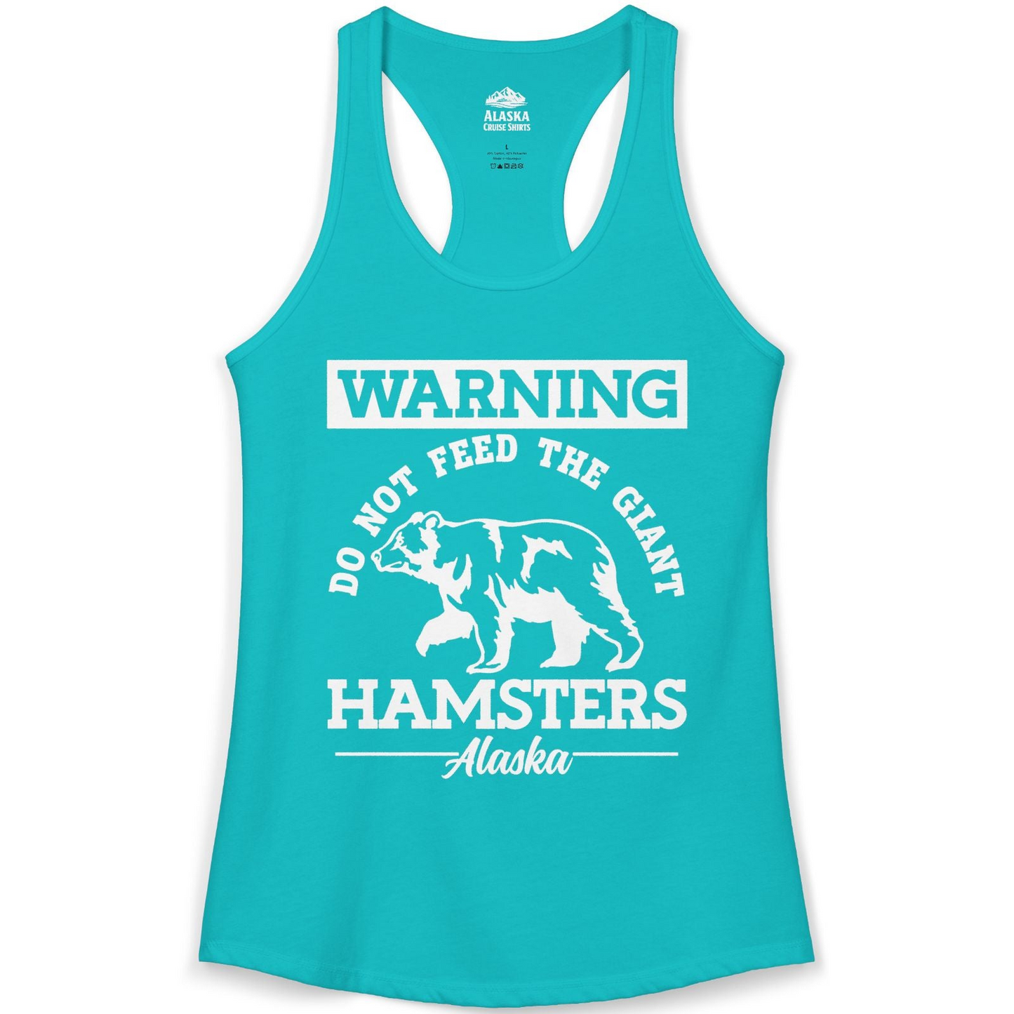 Funny Alaska Bear Warning Parody Do Not Feed the Giant Hamsters Shirt — Ladies Tank Ladies Tank Top – Tahiti Blue – Alaska Cruise Shirts