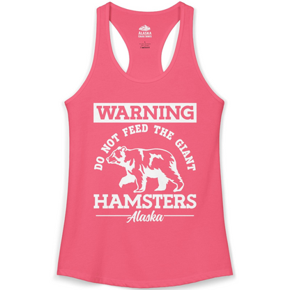 Funny Alaska Bear Warning Parody Do Not Feed the Giant Hamsters Shirt — Ladies Tank Ladies Tank Top – Hot Pink – Alaska Cruise Shirts
