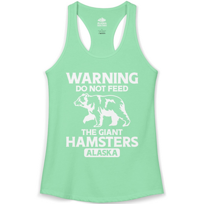 Warning Do Not Feed The Giant Hamsters Alaska Funny Bear Shirt — Ladies Tank Ladies Tank Top – Solid Mint – Alaska Cruise Shirts