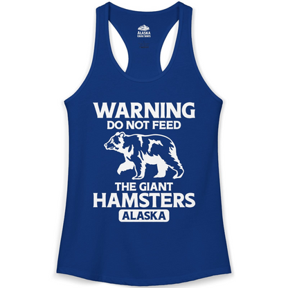 Warning Do Not Feed The Giant Hamsters Alaska Funny Bear Shirt — Ladies Tank Ladies Tank Top – Solid Royal – Alaska Cruise Shirts