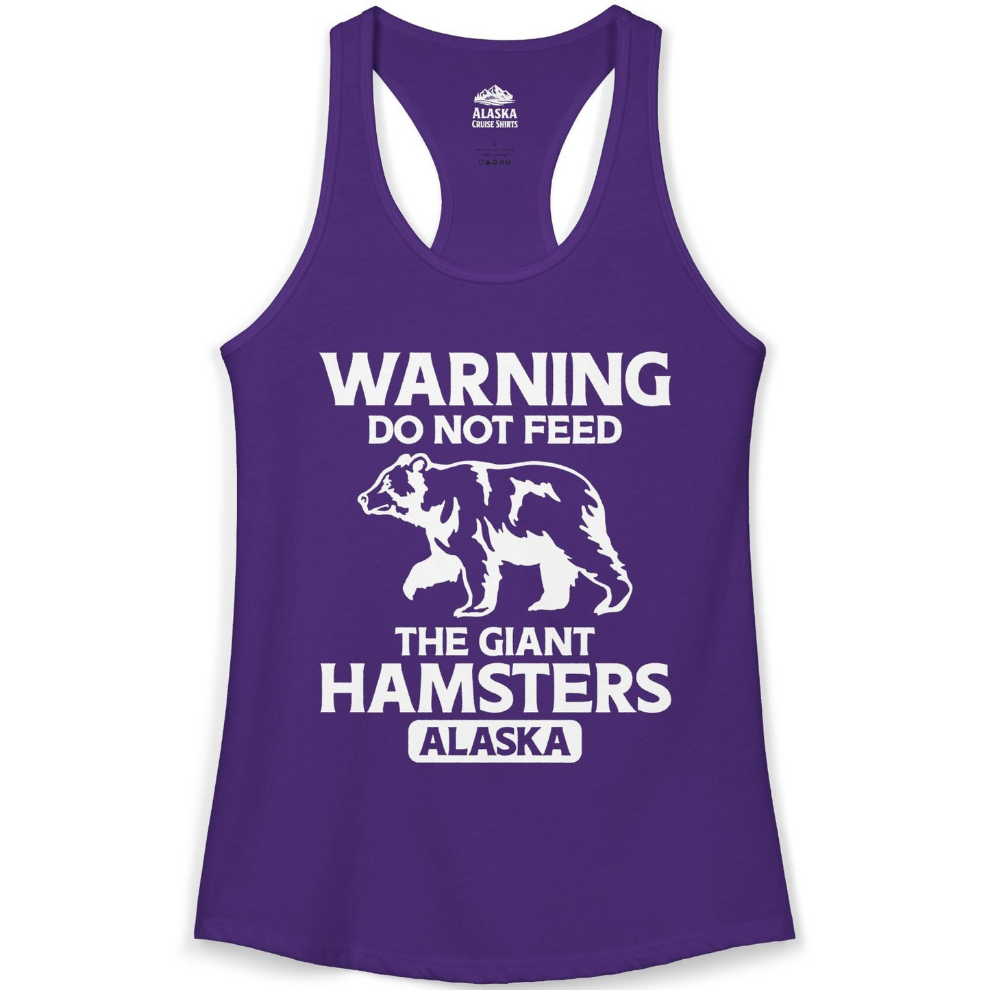Warning Do Not Feed The Giant Hamsters Alaska Funny Bear Shirt — Ladies Tank Ladies Tank Top – Solid Purple Rush – Alaska Cruise Shirts
