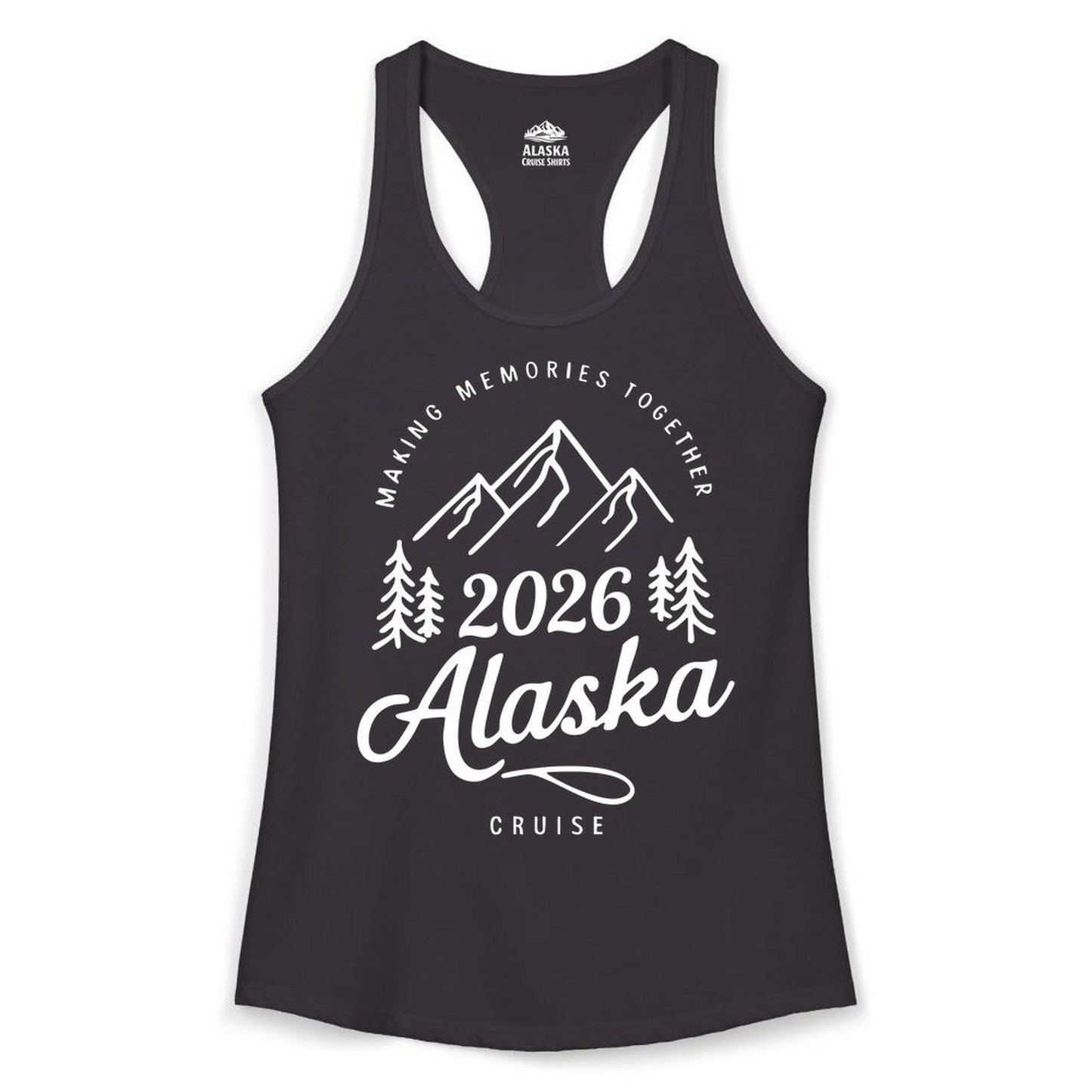 2026 Alaska Cruise Making Memories Shirt Ladies Tank Top – Black – Alaska Cruise Shirts