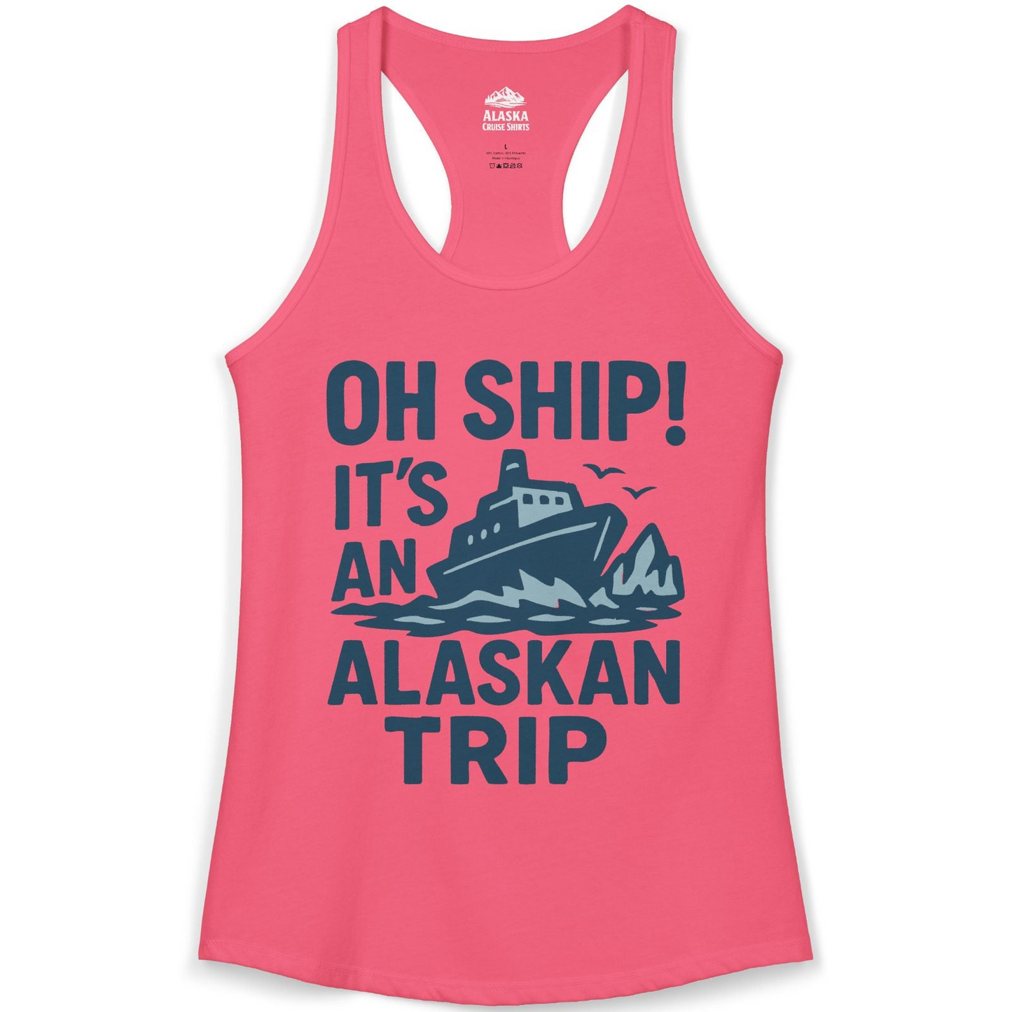 Oh Ship It’s an Alaskan Trip Funny Alaska Cruise Shirt — Ladies Tank Ladies Tank Top – Hot Pink – Alaska Cruise Shirts