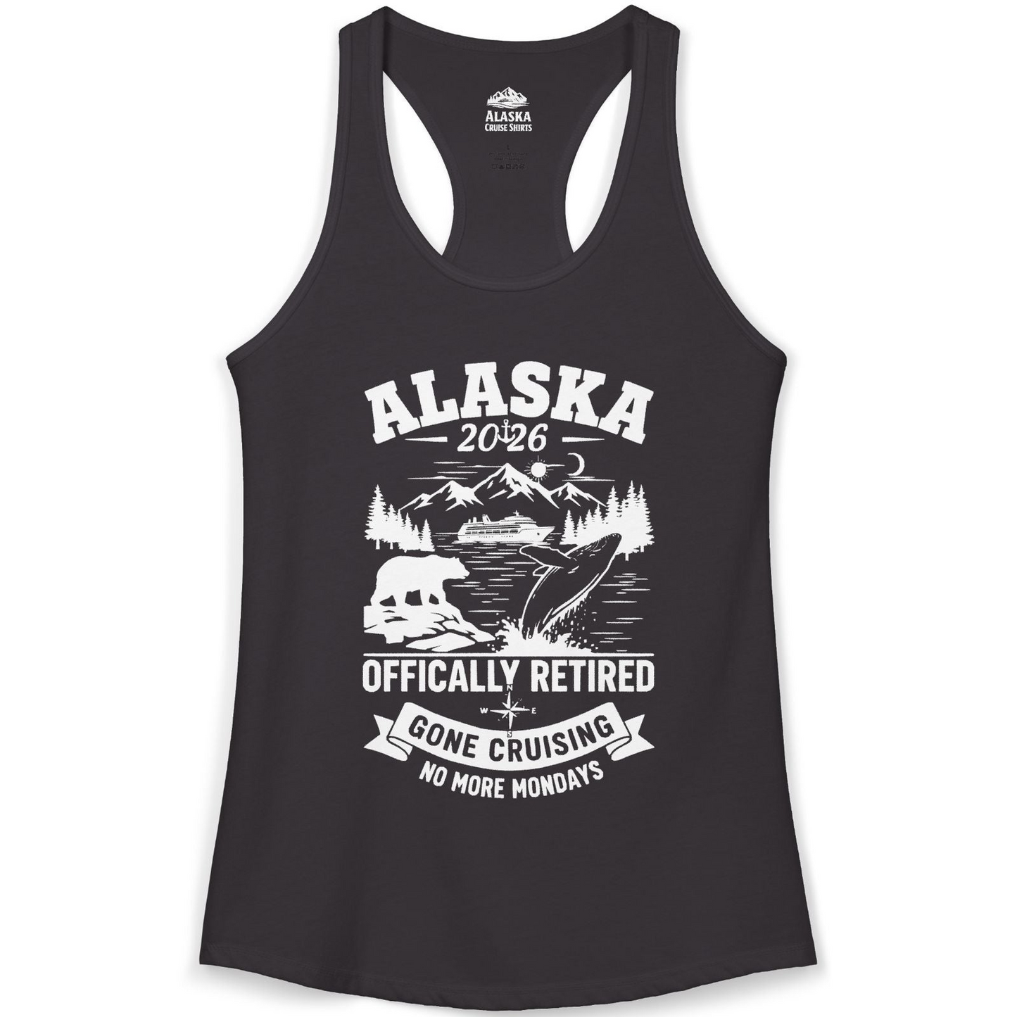 Alaska 2026 Officially Retired Gone Cruising T-Shirt for Travelers — Ladies Tank Ladies Tank Top – Black – Alaska Cruise Shirts