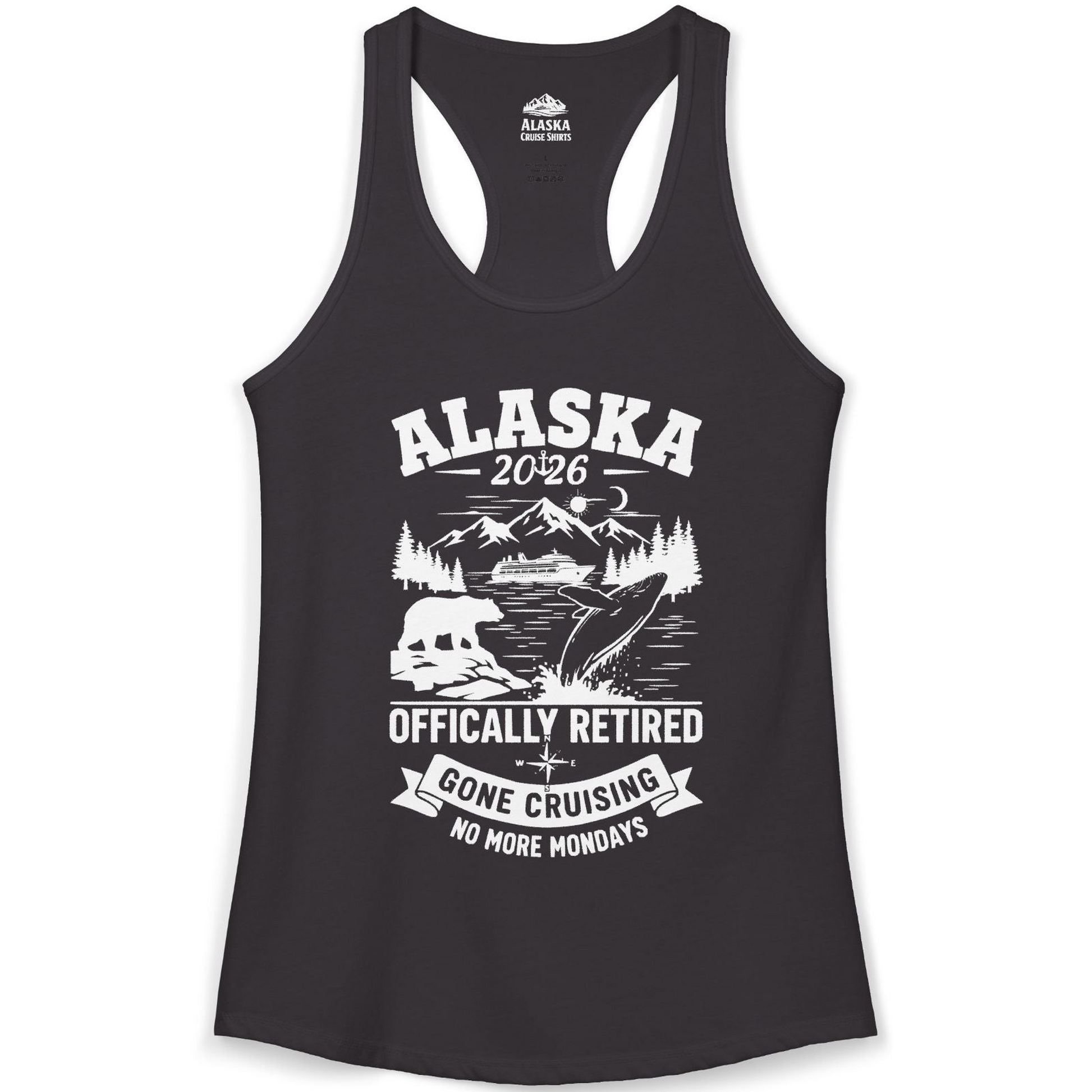 Alaska 2026 Officially Retired Gone Cruising T-Shirt for Travelers — Ladies Tank Ladies Tank Top – Black – Alaska Cruise Shirts
