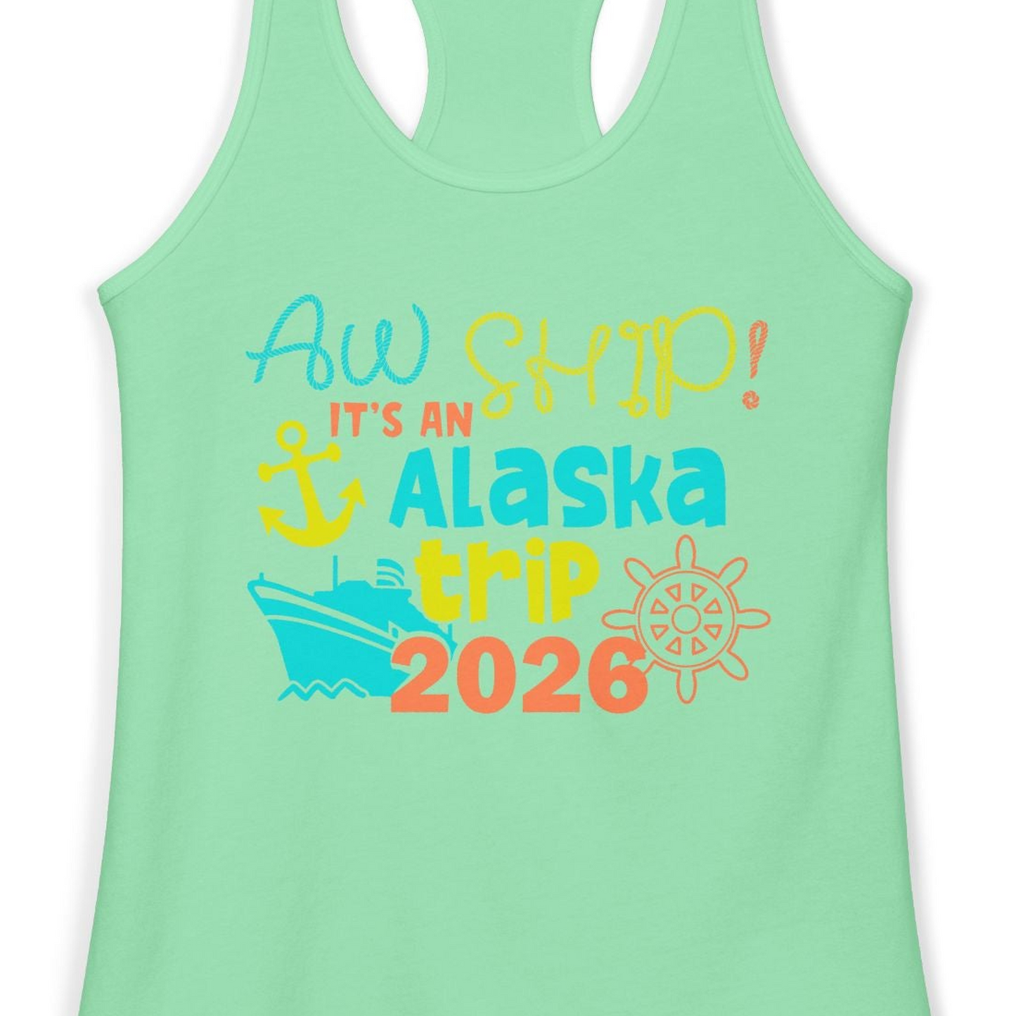 Alaska Trip 2026 Shirt Fun Nautical Cruise Family Group Matching Tee — Ladies Tank Ladies Tank Top – Solid Mint – Alaska Cruise Shirts Close Up