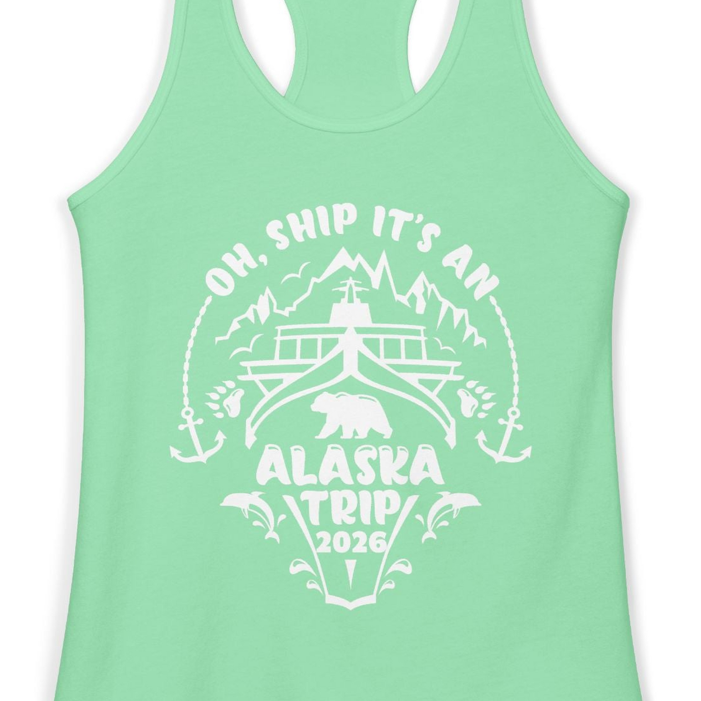 Oh Ship It’s an Alaska Trip 2026 Cruise and Wildlife Shirt — Ladies Tank Ladies Tank Top – Solid Mint – Alaska Cruise Shirts Close Up