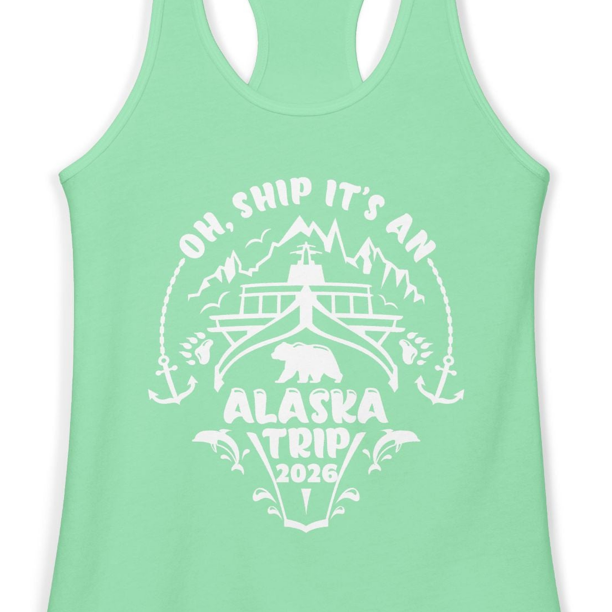 Oh Ship It’s an Alaska Trip 2026 Cruise and Wildlife Shirt — Ladies Tank Ladies Tank Top – Solid Mint – Alaska Cruise Shirts Close Up