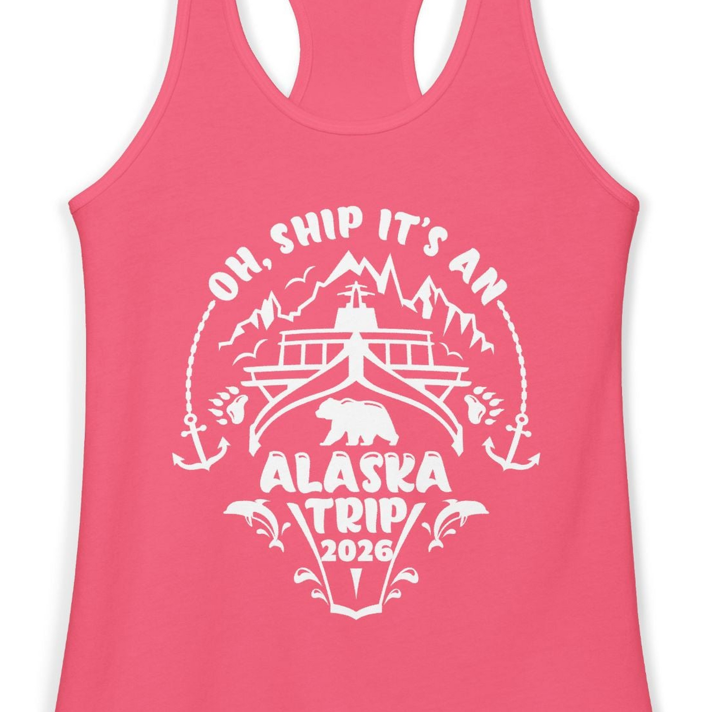 Oh Ship It’s an Alaska Trip 2026 Cruise and Wildlife Shirt — Ladies Tank Ladies Tank Top – Hot Pink – Alaska Cruise Shirts Close Up