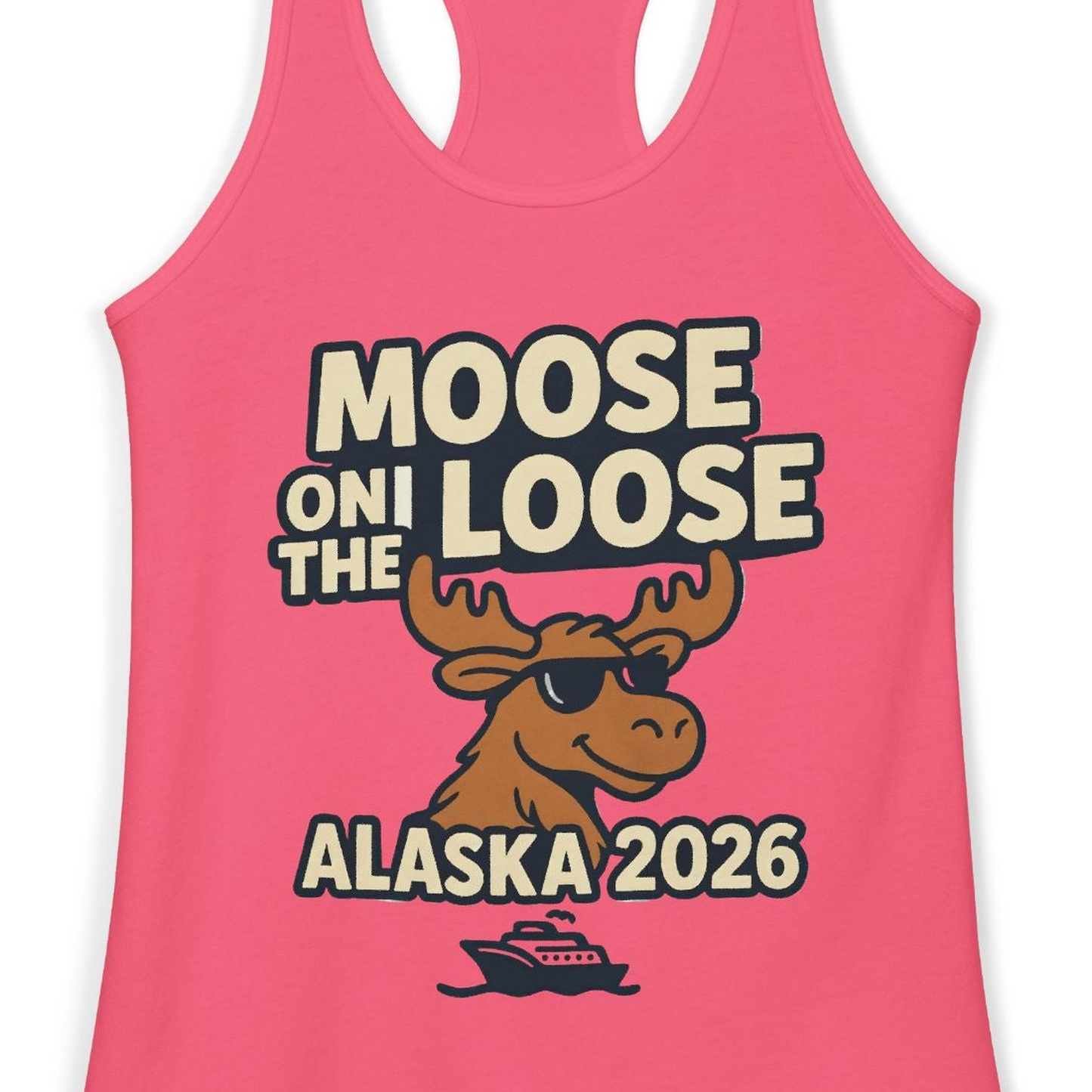 Moose on the Loose Alaska 2026 Cruise Cartoon Funny Shirt — Ladies Tank Ladies Tank Top – Hot Pink – Alaska Cruise Shirts Close Up