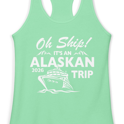 Oh Ship Alaskan Cruise Shirt 2026 Ladies Tank Top – Solid Mint – Alaska Cruise Shirts Close Up