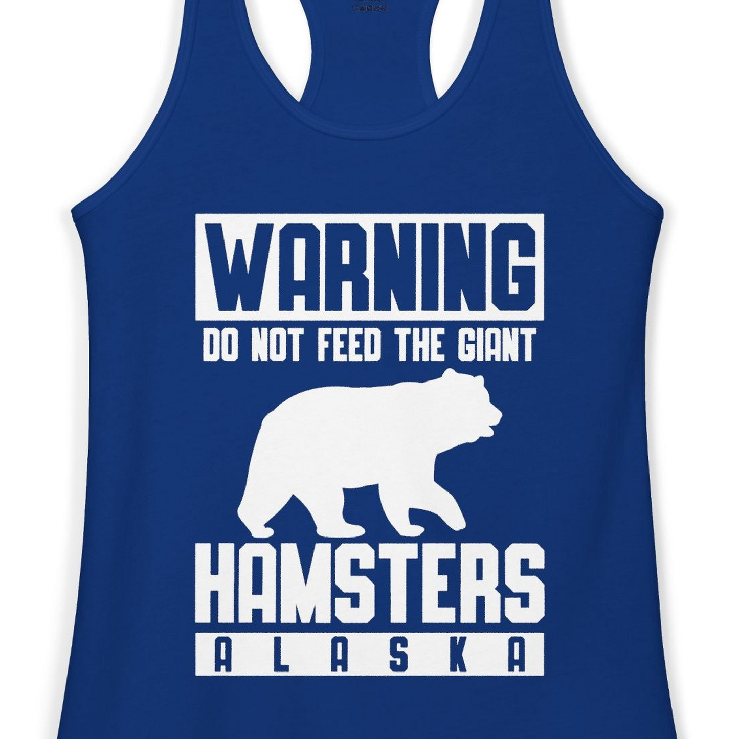 Funny Alaska Bear Giant Hamster Warning Sign Shirt for Travelers — Ladies Tank Ladies Tank Top – Solid Royal – Alaska Cruise Shirts Close Up