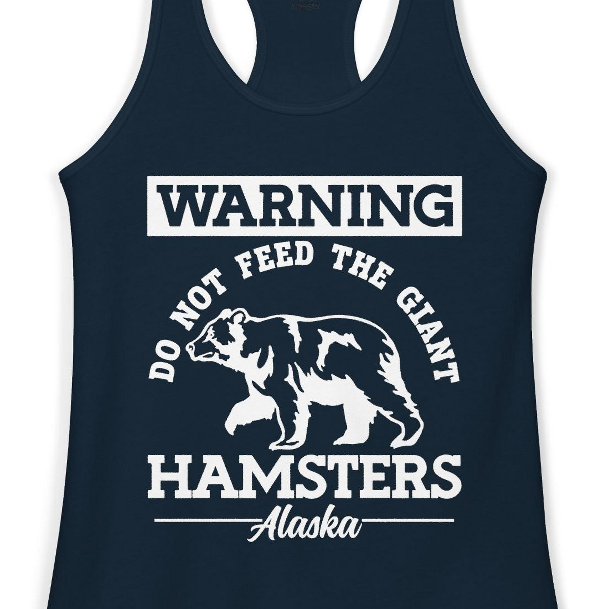 Funny Alaska Bear Warning Parody Do Not Feed the Giant Hamsters Shirt — Ladies Tank Ladies Tank Top – Solid Midnight Navy – Alaska Cruise Shirts Close Up