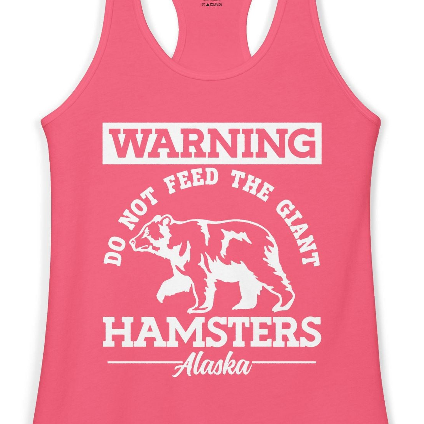 Funny Alaska Bear Warning Parody Do Not Feed the Giant Hamsters Shirt — Ladies Tank Ladies Tank Top – Hot Pink – Alaska Cruise Shirts Close Up