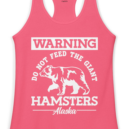 Funny Alaska Bear Warning Parody Do Not Feed the Giant Hamsters Shirt — Ladies Tank Ladies Tank Top – Hot Pink – Alaska Cruise Shirts Close Up