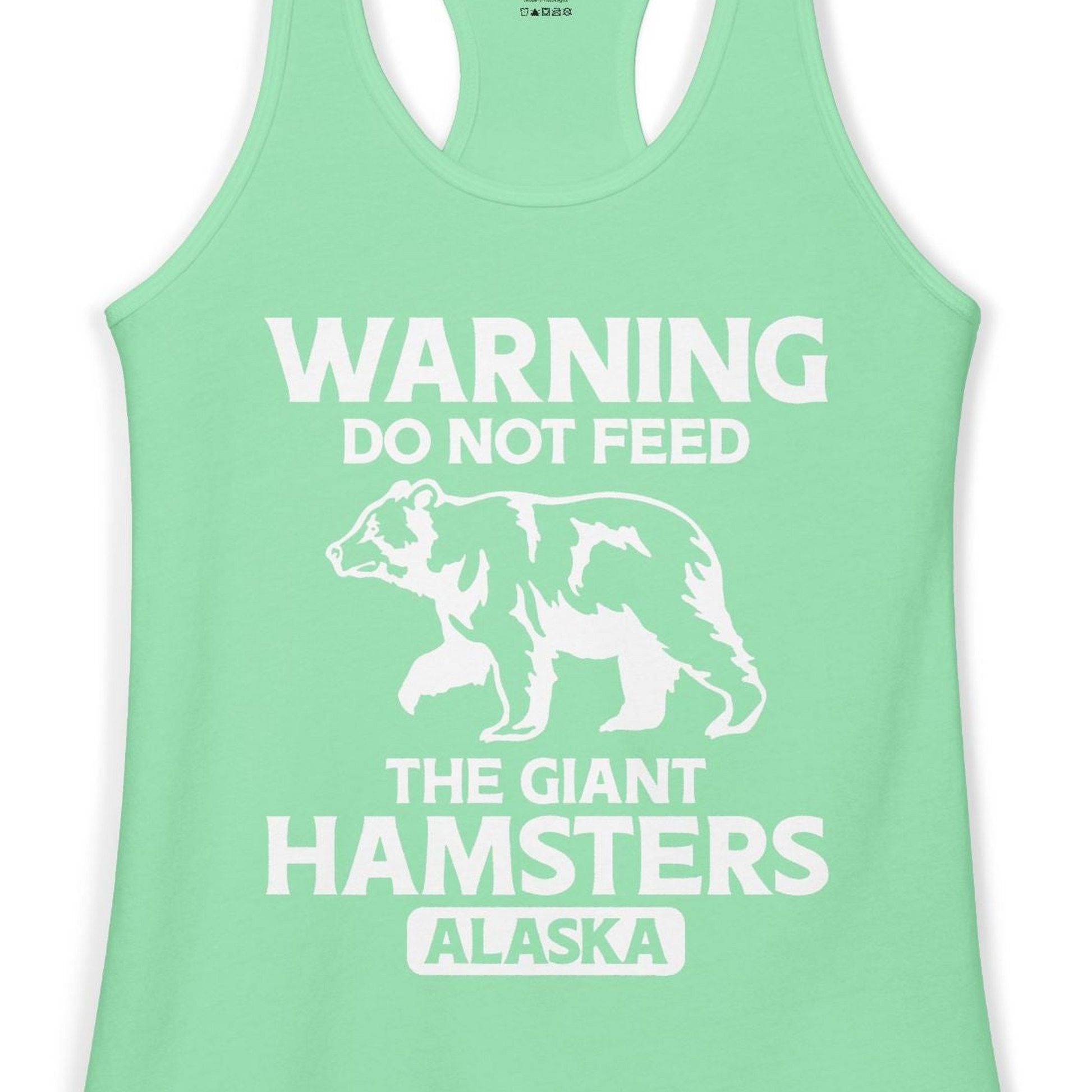 Warning Do Not Feed The Giant Hamsters Alaska Funny Bear Shirt — Ladies Tank Ladies Tank Top – Solid Mint – Alaska Cruise Shirts Close Up